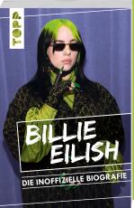 Cover-Bild Billie Eilish. Die inoffizielle Biografie