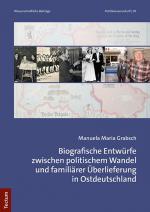 Cover-Bild Biografische Entwürfe zwischen politischem Wandel und familiärer Überlieferung in Ostdeutschland