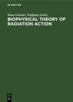Cover-Bild Biophysical Theory of Radiation Action