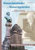 Cover-Bild Bismarckdenkmäler und Bismarckgedenken am Oberrhein