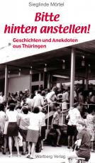 Cover-Bild Bitte hinten anstellen - Geschichten und Anekdoten aus Thüringen
