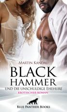 Cover-Bild Black Hammer und die unschuldige Ehehure | Erotischer Roman