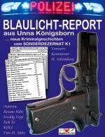 Cover-Bild BLAULICHT-REPORT... neue Kriminalgeschichten vom SONDERDEZERNAT K1