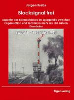 Cover-Bild Blocksignal frei - Band 1 1835 bis 1945