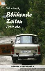 Cover-Bild Blühende Zeiten - 1989 etc.