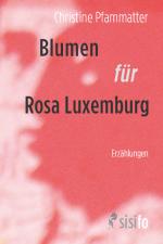Cover-Bild Blumen für Rosa Luxemburg