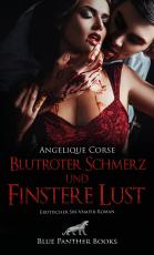 Cover-Bild Blutroter Schmerz und finstere Lust | Erotischer SM-Vampir-Roman