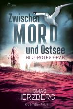 Cover-Bild Blutrotes Grab (Zwischen Mord und Ostsee - Küstenkrimi 3)