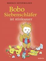 Cover-Bild Bobo Siebenschläfer ist stinksauer