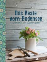 Cover-Bild Bodensee Kochbuch Das Beste vom Bodensee - Küche und Lebensart