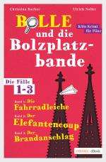 Cover-Bild Bolle und die Bolzplatzbande. Die Fälle 1-3