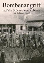 Cover-Bild Bombenangriff auf die Brücken von Koblenz