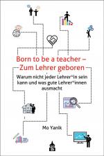 Cover-Bild Born to be a teacher - Zum Lehrer geboren