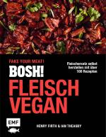 Cover-Bild BOSH! Fleisch vegan – Fake your Meat!