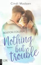 Cover-Bild Boston College - Nothing but Trouble