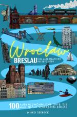 Cover-Bild Breslau (Wroclaw) – Ein alternativer Reiseführer