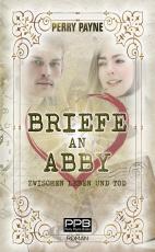 Cover-Bild Briefe an Abby - Zwischen Leben und Tod