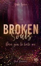Cover-Bild Broken Souls - Dare you to hate me (Band 2)