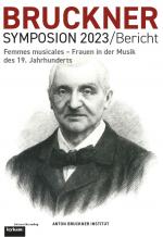 Cover-Bild BRUCKNER SYMPOSION 2023/Bericht – Femmes musicales – Frauen in der Musik des 19. Jahrhunderts
