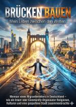Cover-Bild Brücken bauen: Mein Leben zwischen den Welten