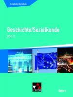 Cover-Bild Buchners Geschichte Berufliche Oberschule Bayern / Geschichte/Sozialkunde BOS 12