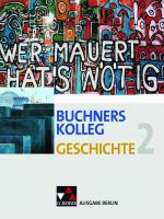 Cover-Bild Buchners Kolleg Geschichte – Ausgabe Berlin / Buchners Kolleg Geschichte Berlin 2