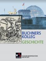 Cover-Bild Buchners Kolleg Geschichte – Ausgabe Niedersachsen Abitur 2014/2015 / Buchners Kolleg Geschichte Nds Abitur 2017