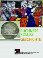 Cover-Bild Buchners Kolleg Geschichte – Ausgabe Schleswig-Holstein / Buchners Kolleg Geschichte S-H Einführungsphase