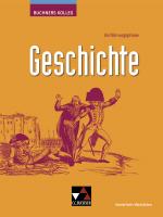 Cover-Bild Buchners Kolleg Geschichte – Neue Ausgabe Nordrhein-Westfalen / Buchners Kolleg Geschichte NRW E-Phase