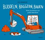 Cover-Bild Buddeln, baggern, bauen