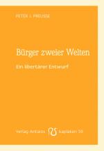 Cover-Bild Bürger zweier Welten - Ein libertärer Entwurf