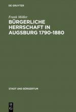 Cover-Bild Bürgerliche Herrschaft in Augsburg 1790–1880
