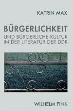 Cover-Bild Bürgerlichkeit und bürgerliche Kultur in der Literatur der DDR