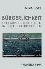 Cover-Bild Bürgerlichkeit und bürgerliche Kultur in der Literatur der DDR
