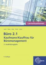 Cover-Bild Büro 2.1 - Kaufmann/Kauffrau für Büromanagement, Lernsituationen, 2. Ausbildungsjahr