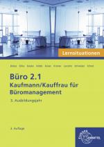 Cover-Bild Büro 2.1 - Kaufmann/Kauffrau für Büromanagement, Lernsituationen, 3. Ausbildungsjahr
