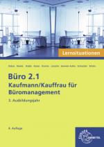Cover-Bild Büro 2.1 - Kaufmann/Kauffrau für Büromanagement, Lernsituationen, 3. Ausbildungsjahr