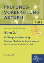 Cover-Bild Büro 2.1 - Prüfungsvorbereitung aktuell Kaufmann/Kauffrau für Büromanagement