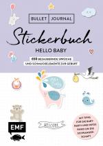 Cover-Bild Bullet Journal – Stickerbuch Hello Baby: 650 bezaubernde Sprüche und Schmuckelemente zur Geburt
