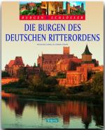 Cover-Bild BURGEN & SCHLÖSSER - Die Burgen des Deutschen Ritterordens