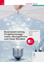 Cover-Bild Businesstraining, Projektmanagement, Übungsfirma und Case Studies II HAK + TRAUNER-DigiBox