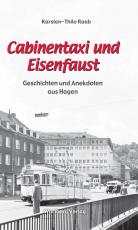 Cover-Bild Cabinentaxi und Eisenfaust - Geschichten und Anekdoten aus Hagen