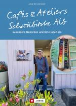 Cover-Bild Cafés und Ateliers – Schwäbische Alb