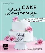 Cover-Bild Cake Lettering – Torten, Cupcakes, Kekse backen und verzieren