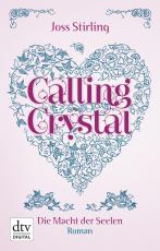 Cover-Bild Calling Crystal Die Macht der Seelen 3
