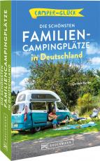 Cover-Bild Camperglück Die schönsten Familien-Campingplätze in Deutschland