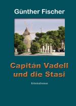 Cover-Bild Capitán Vadell und die Stasi