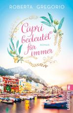 Cover-Bild Capri bedeutet für immer (Via dell'Amore 1)