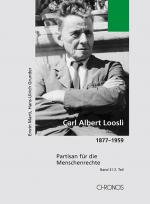 Cover-Bild Carl Albert Loosli 1877-1959 / Carl Albert Loosli 1877–1959, Band 3/2