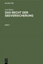 Cover-Bild Carl Ritter: Das Recht der Seeversicherung / Carl Ritter: Das Recht der Seeversicherung. Band 1